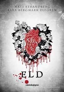 eld, Sara Bergmark Elfgren, Mats Strandberg
